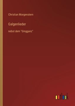 portada Galgenlieder: nebst dem Gingganz (en Alemán)