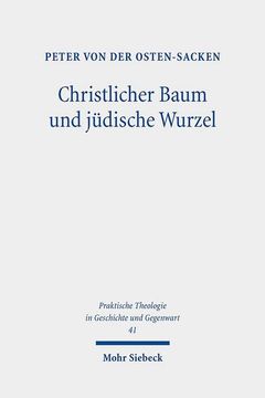portada Christlicher Baum Und Judische Wurzel: Zusammenhange, Analogien Und Konturen Des Judischen Und Christlichen Gottesdienstes (in German)