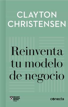 portada Reinventa tu Modelo de Negocio (Imprescindibles) (in Spanish)