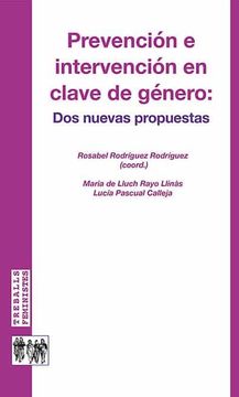 portada Prevención e Intervención en Clave de Género: Dos Nuevas Propuestas: 20 (Treballs Feministes) (in Spanish)
