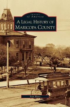 portada Legal History of Maricopa County