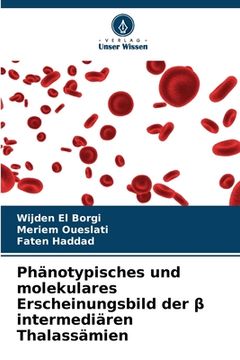 portada Phänotypisches und molekulares Erscheinungsbild der β intermediären Thalassämien (en Alemán)