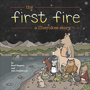 portada The First Fire: A Cherokee Story (en Inglés)