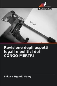portada Revisione degli aspetti legali e politici del CONGO MERTRI (en Italiano)