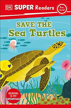 portada Dk Super Readers Pre-Level Save the sea Turtles (in English)
