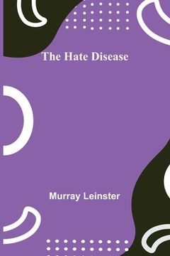 portada The Hate Disease (in English)
