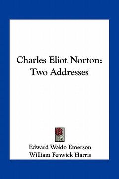 portada charles eliot norton: two addresses (in English)