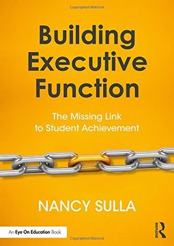 portada Building Executive Function: The Missing Link to Student Achievement