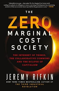 portada The Zero Marginal Cost Society: The Internet of Things, the Collaborative Commons, and the Eclipse of Capitalism