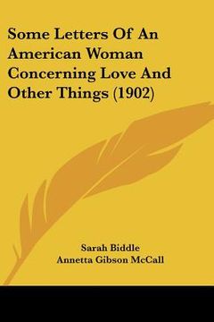 portada some letters of an american woman concerning love and other things (1902) (in English)