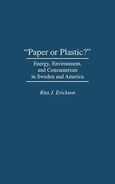 portada Paper or Plastic? Energy, Environment, and Consumerism in Sweden and America (in English)