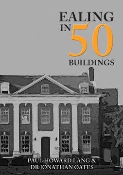 portada Ealing in 50 Buildings (en Inglés)