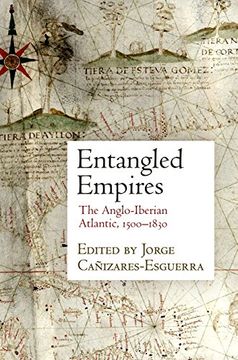 portada Entangled Empires: The Anglo-Iberian Atlantic, 1500-1830 (en Inglés)