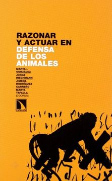 portada Razonar y Actuar en Defensa de los Animales (in Spanish)