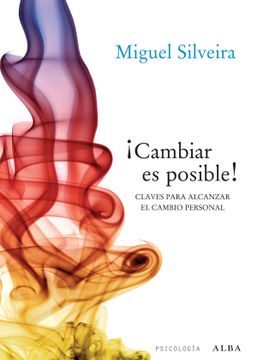 portada Cambiar es Posible! Claves Para Alcanzar el Cambio Personal (in Spanish)