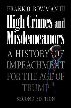 portada High Crimes and Misdemeanors: A History of Impeachment for the age of Trump 