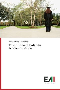 portada Produzione di balanite biocombustibile (in Italian)