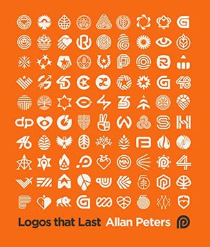 portada Logos That Last: How to Create Iconic Visual Branding (en Inglés)