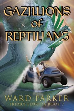 portada Gazillions of Reptilians: A humorous paranormal novel (in English)