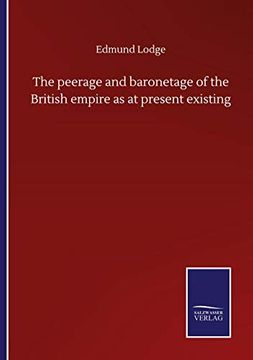 portada The Peerage and Baronetage of the British Empire as at Present Existing (en Inglés)