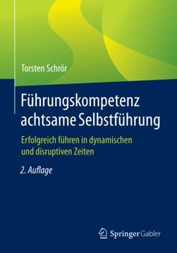 portada Führungskompetenz Achtsame Selbstführung: Erfolgreich Führen in Dynamischen und Disruptiven Zeiten (en Alemán)