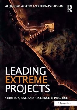 portada Leading Extreme Projects: Strategy, Risk and Resilience in Practice