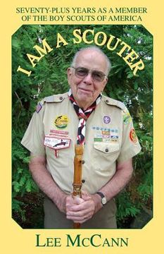 portada I Am a Scouter: Seventy-Plus Years as a Member of the Boy Scouts of America (en Inglés)