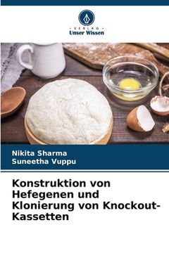portada Konstruktion von Hefegenen und Klonierung von Knockout-Kassetten (en Alemán)