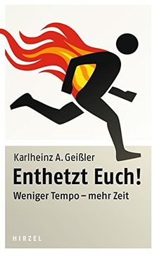 portada Enthetzt Euch! Weniger Tempo - Mehr Zeit (in German)