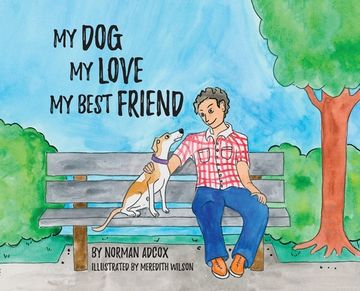 portada My Dog, My Love, My Best Friend (en Inglés)