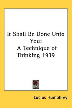 portada it shall be done unto you: a technique of thinking 1939
