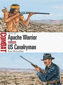 portada Apache Warrior vs US Cavalryman: 1846–86 (Combat)