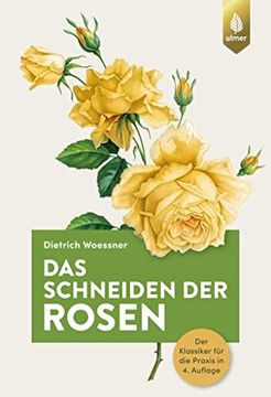 portada Das Schneiden der Rosen: Der Klassiker für die Praxis in 4. Auflage (in German)