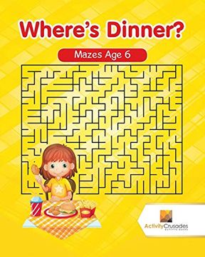 portada Where's Dinner? Mazes age 6 (en Inglés)