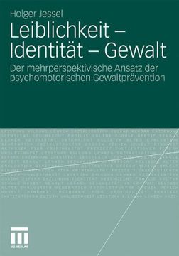 portada Leiblichkeit - Identität - Gewalt: Der Mehrperspektivische Ansatz der Psychomotorischen Gewaltprävention (en Alemán)