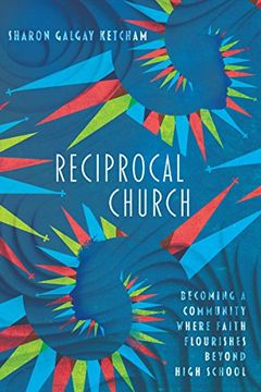 portada Reciprocal Church: Becoming a Community Where Faith Flourishes Beyond High School (in English)