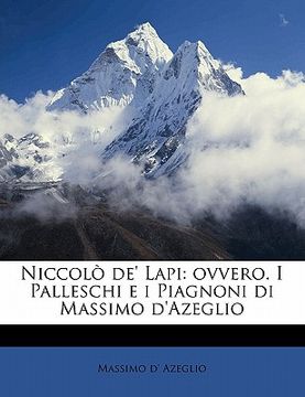 portada Niccolo de' Lapi: Ovvero. I Palleschi E I Piagnoni Di Massimo D'Azeglio (en Italiano)