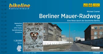 portada Berliner Mauer-Radweg: Eine Reise Durch die Geschichte Berlins, 160 km, 1: 20. 000, Wetterfest/Reißfest, Gps-Tracks Download, Liveupdate (Bikeline Radtourenbücher) Eine Reise Durch die Geschichte Berlins, 160 km, 1: 20. 000, Wetterfest/Reißfest, Gps-Track (en Alemán)