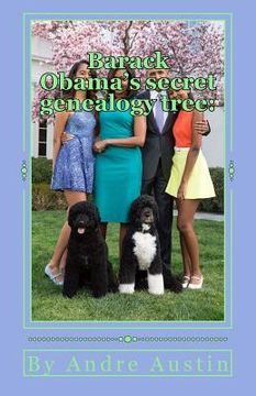 portada Barack Obama's secret genealogy tree: Its Hawaiian blood not kenya (en Inglés)