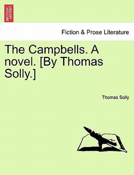 portada the campbells. a novel. [by thomas solly.] (en Inglés)