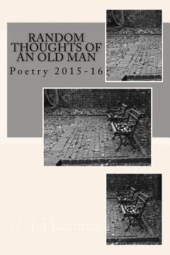 portada Random Thoughts of an Old Man: Poetry 2015-16 (en Inglés)