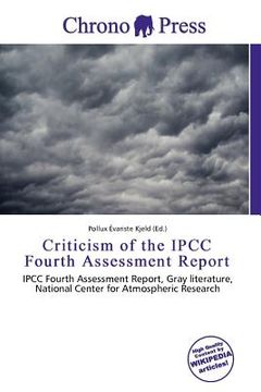 criticism of the ipcc fourth assessment report (en Inglés)
