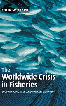 portada The Worldwide Crisis in Fisheries: Economic Models and Human Behavior (en Inglés)