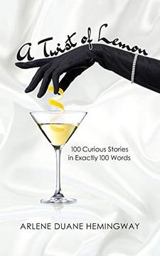 portada A Twist of Lemon: 100 Curious Stories in Exactly 100 Words (en Inglés)