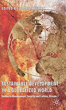 portada Sustainable Development in a Globalized World: Studies in Development, Security and Culture, Volume 1 (in English)