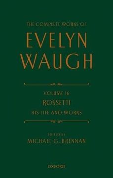 portada The Complete Works of Evelyn Waugh: Rossetti His Life and Works: Volume 16
