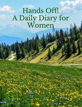 portada Hands Off! A Daily Diary for Women (en Inglés)