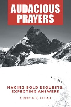 portada Audacious Prayers: Making Bold Requests. Expecting Answers (en Inglés)