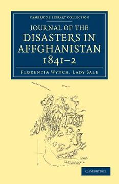 portada Journal of the Disasters in Affghanistan, 1841-2 (Cambridge Library Collection - Naval and Military History) (en Inglés)