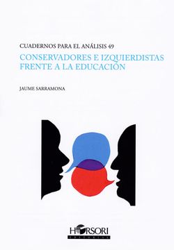 portada Conservadores e Izquierdistas Frente a la Educación (Cuadernos Para el Análisis) (in Spanish)